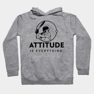 Attitude Is Everything - Baseball Slogan Hoodie